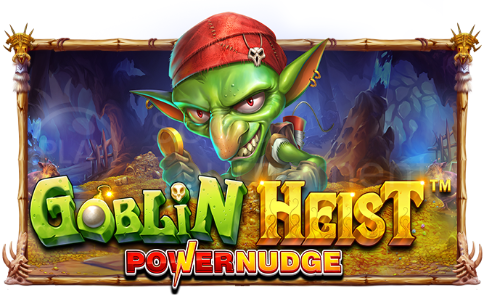 Goblin Heist Powernudge